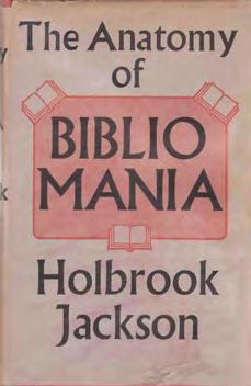 ***Carlyle, Ruskin, William Morris, Emerson, Thoreau, and Whitman. #16362 A$60.00 46 Jackson, Holbrook. THE ANATOMY OF BIBLIOMANIA.