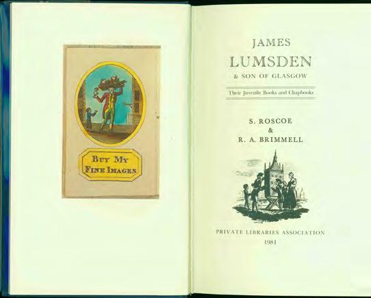 With list of prices realised loosley inserted. #52799 A$25.00 77 Roscoe, S. & Brimmell, R. A. JAMES LUMSEN & SON OF GLASGOW. Their Juvenile Books and Chapbooks. Roy. 8vo, First Edition; pp.