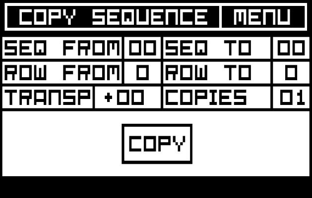 Copy Sequence Page Tap to set the sequence to copy with encoder 0-99 Tap to set the row to copy.