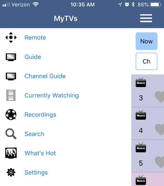 MyTVs Menu The following sections provide details for accessing the program guide, searching for a specific program, showing existing recordings or scheduled recordings, and using your smartphone as