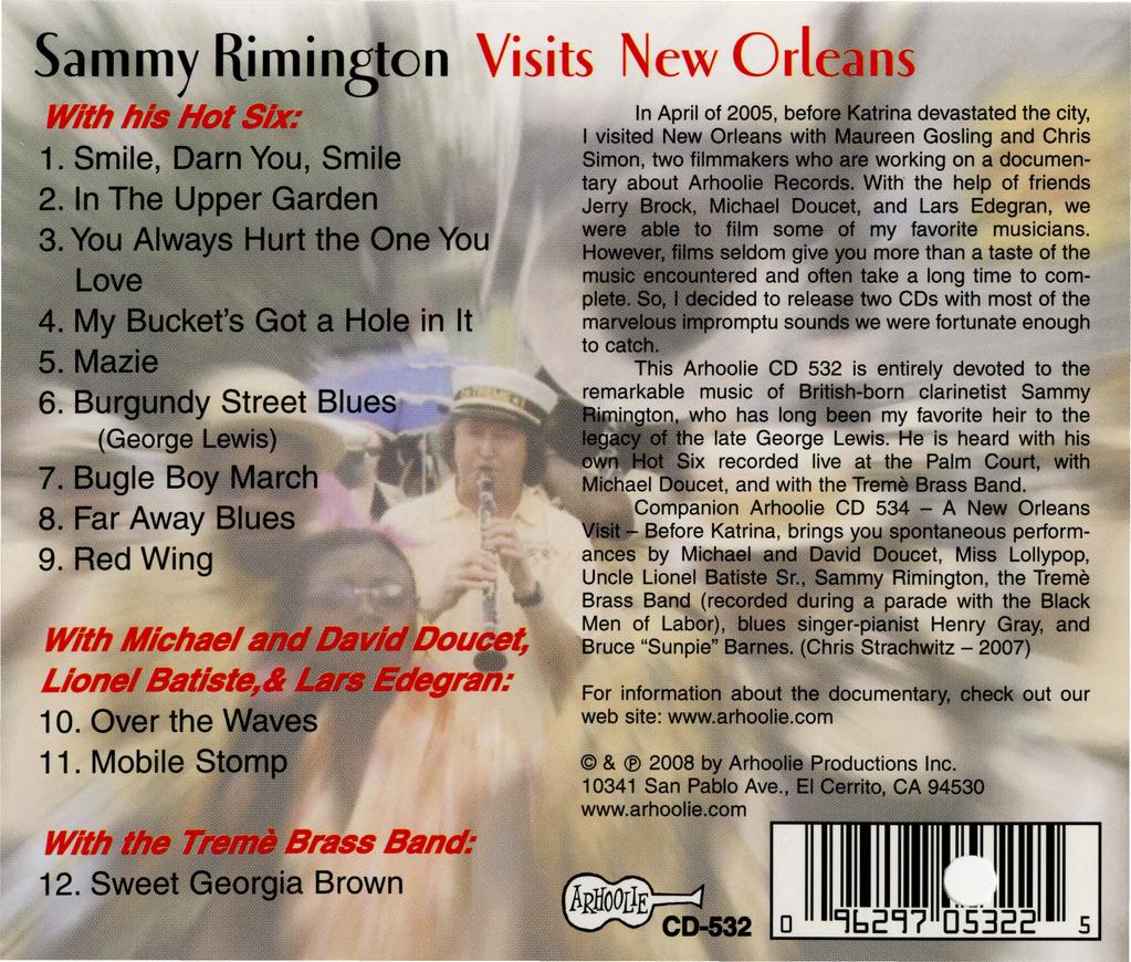 Sammy Rimington Visits New Orleans With his Hot Six: 1. Smile, Dam You, Smile 2. In The Upper Garden 3. You Always Hurt the One You Love 4. My Bucket's Got a Hole in It 5. Mazie 6.