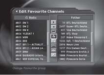 5. Channel List 1.Add/Remove favourite channels You can add favourite channel(s) to a specific Favourite channel list or remove the added favourite channel(s) from the list. 1. Select Favourite Group using.