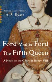 The Fifth Queen 978-0-307-74491-3 Ford Madox Ford TR: $15.95 US / $17.