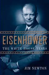 95 Can on sale 08-23-2011 Eisenhower The White House Years 978-0-385-52353-0 Jim Newton HC: $29.95 US / $34.