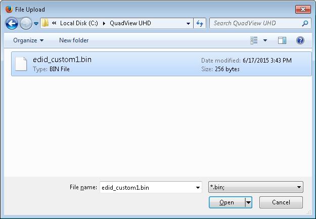 OPERATION EDID Management 3.9.4 EDID Upload The QuadView UHD accepts external EDID in binary data (*.bin) format.