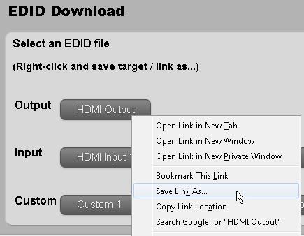 OPERATION EDID Management 3.9.5 EDID Download You can download EDID from the HDMI Output, an input, or a Custom EDID register in binary data (*.