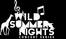 Concerts take place in the Zoo s Main Picnic Grove from 6:30 p.m. to 8 p.m. Wild Summer Nights features a variety of live music from local bands, including children s, jazz, pop, folk and blues.