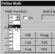 Be sure to click to check the On box, so that the waveform displays. Tip. If the waveform you select already exists, its math expression appears in the dialog box.