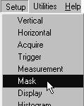 Using Masks, Histograms, and Waveform Databases Masks are saved with setups, so you can save sets of masks by defining them, and then storing the instrument setup.