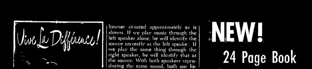 If we feed both speakers the same amount of power, but delay the input to one slightly, we can cause the apparent source to shift from the center towards the unit reproducing the music first.