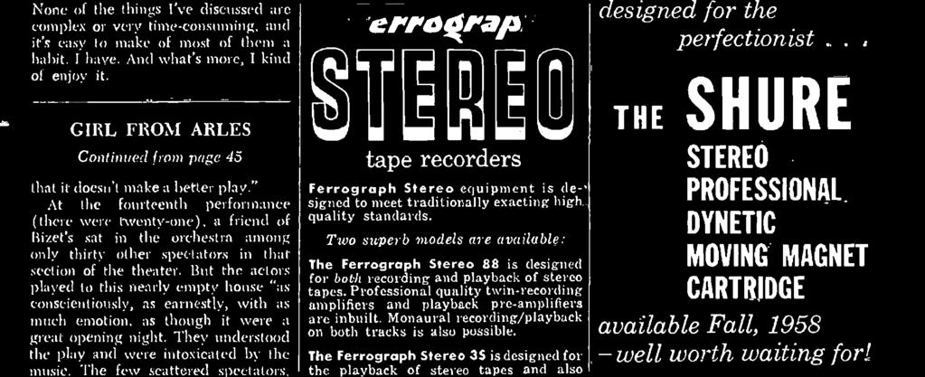 Two superb models are available: The Ferrograph Stereo 88 is designed for both recording and playback of stereo tapes.