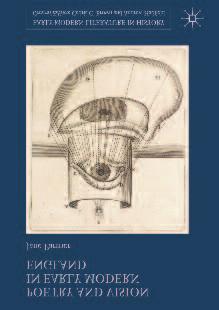 News from the Faculty of English Poetry and Vision in Early Modern England This fascinating new book by Jane Partner (Trinity Hall) explores how the diverse models of vision that were current during