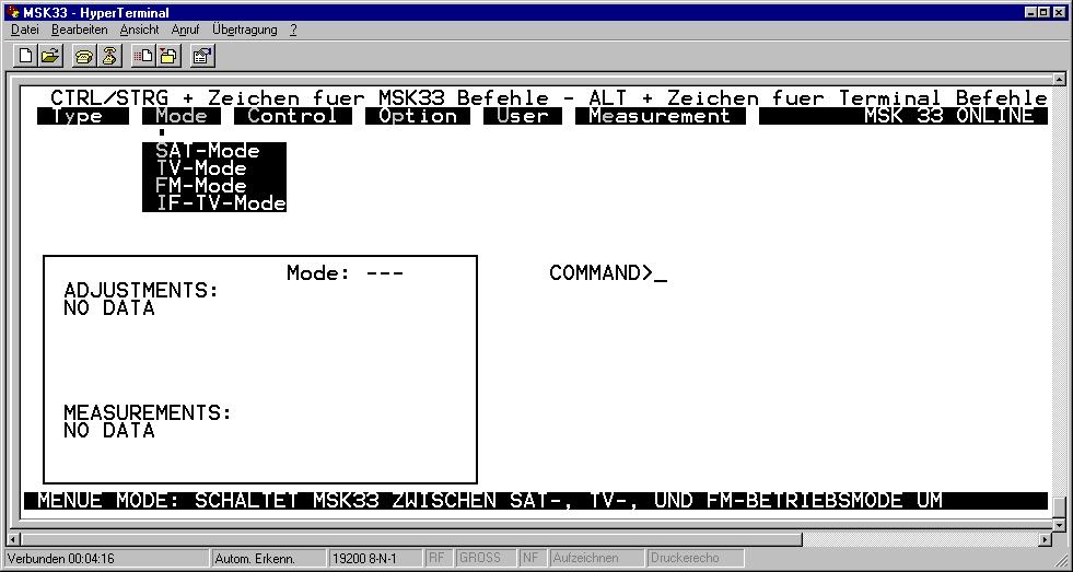 Interfaces Requesting help In the TTY mode, the list of the available commands can be requested with the question mark.