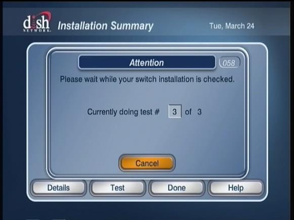 14 (2) Select Check Switch button and select Test. Be sure that SuperDISH and Alternate are NOT checked. (3) Wait until the message Currently doing test #3 of 3 appears.