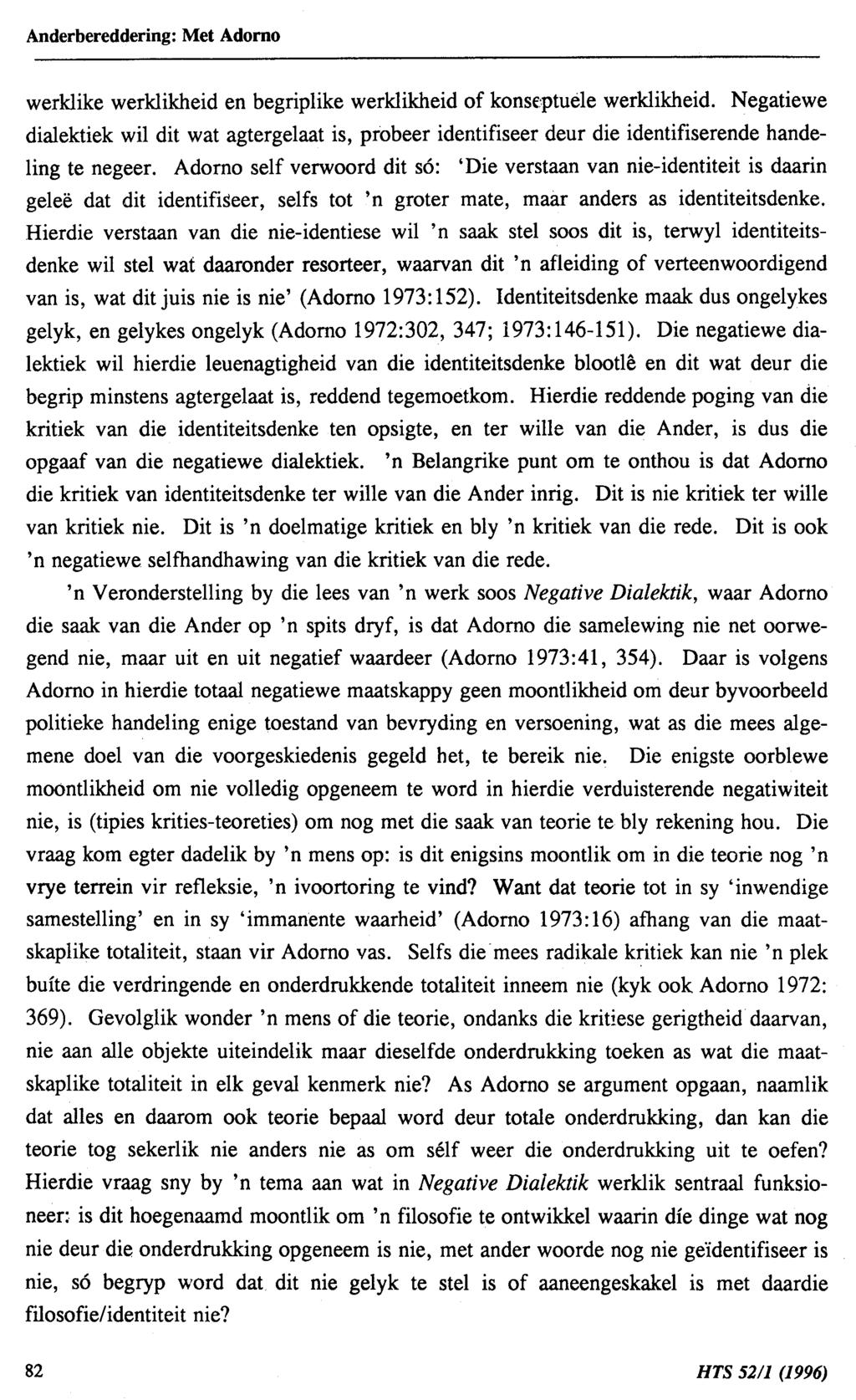 Anderbereddering: Met Adorno werklike werklikheid en begrip1ike werklikheid of konsf.'ptue1e werklikheid.
