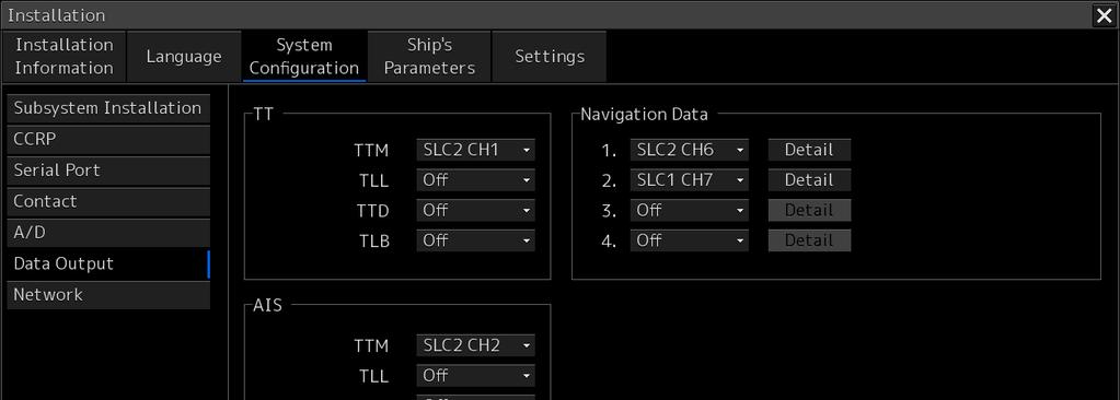 4.10 Setting Data Output [RADAR][ECDIS] Use the "Data Output" dialog to set the channel to which data is output.