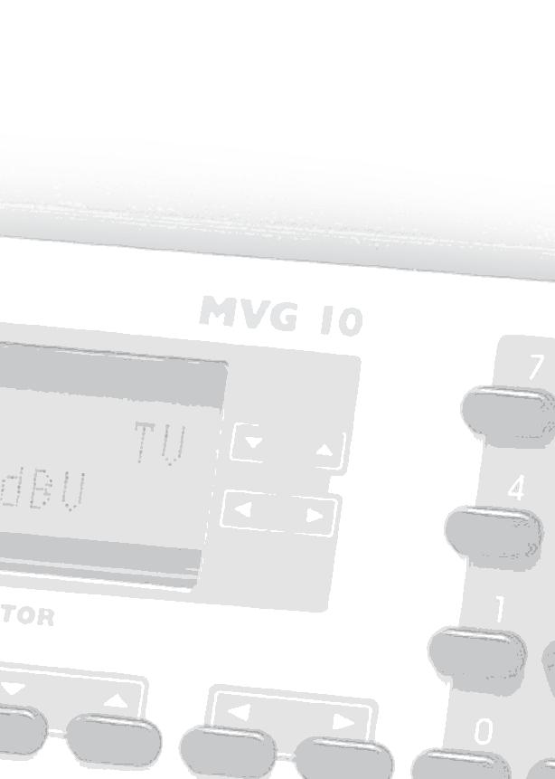 Technical data MVG 10 Type MVG 10 Order no. 208320 Frequency range MHz 4-1000 Frequency setting khz 50 Frequency resolution khz 62.