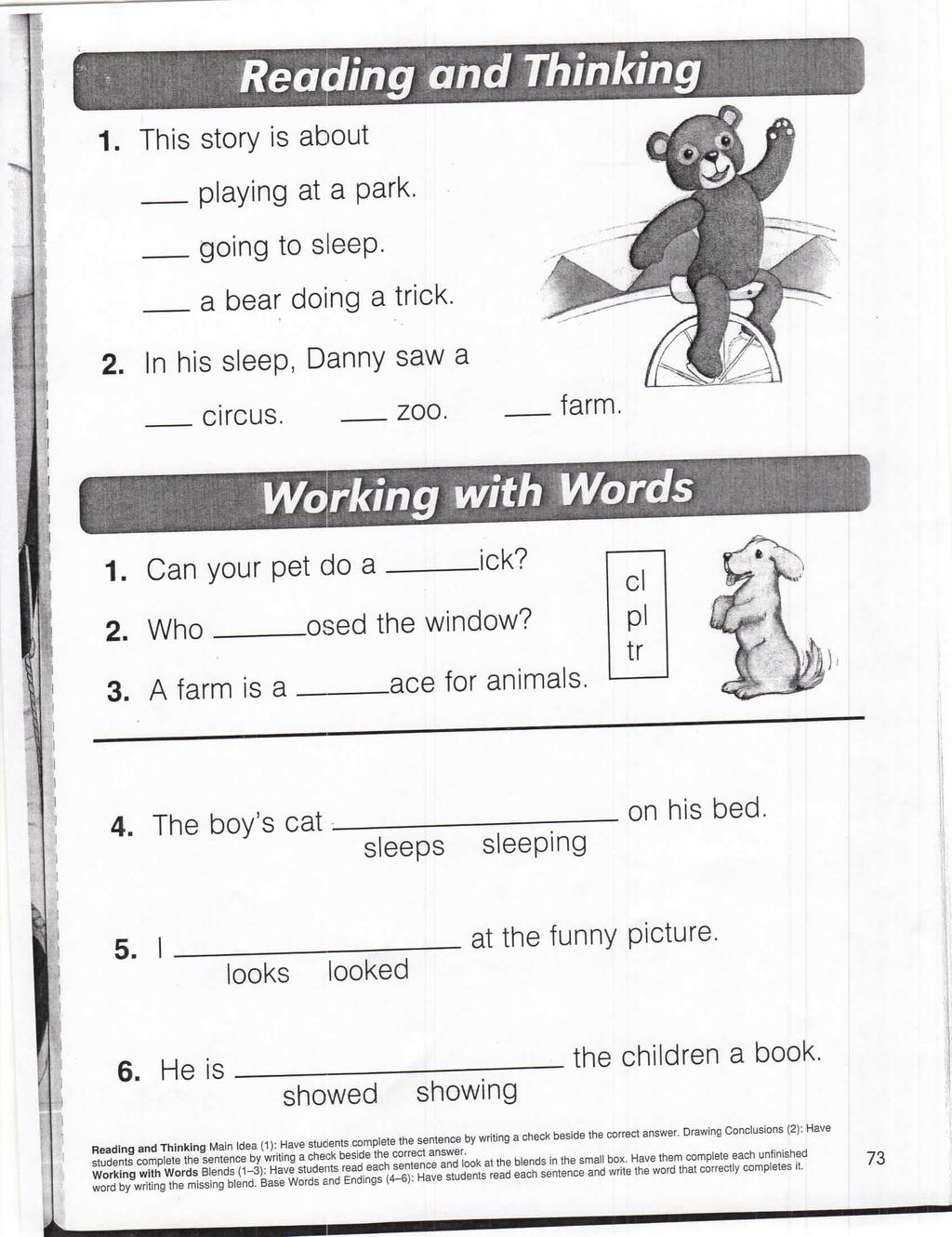 Reacting and Thinking 1. This story is about playing at a park. ' going to sleep. \ a bear doing a trick. 2. In his sleep, Danny saw a circus. zoo. Working with 1- Can your pet do a ick?