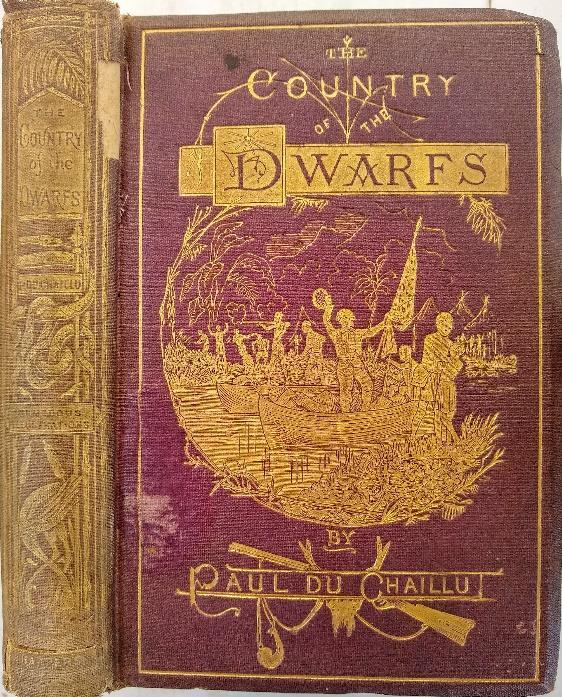 16. DU CHAILLU, Paul (circa 1831-1903). The Country of the Dwarfs. New York: Harper & Brothers, 1872. 12mo. (in fours and eights) viii, [2], [11]-314, (ads. 6) pp. Frontis.