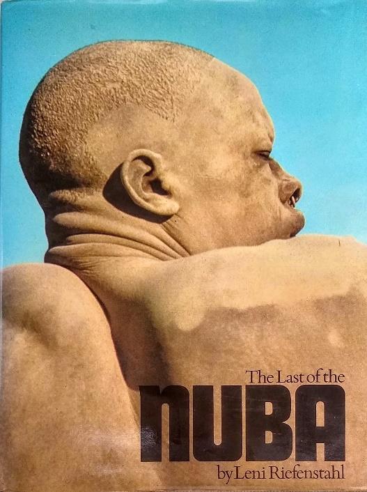 $ 20 59. RIEFENSTAHL, Leni (1902-2003). The Last of the Nuba. New York: Harper Row, [1973]. First American edition. Folio. 208 pp. Color frontispieces, profusely color photo illustrated.