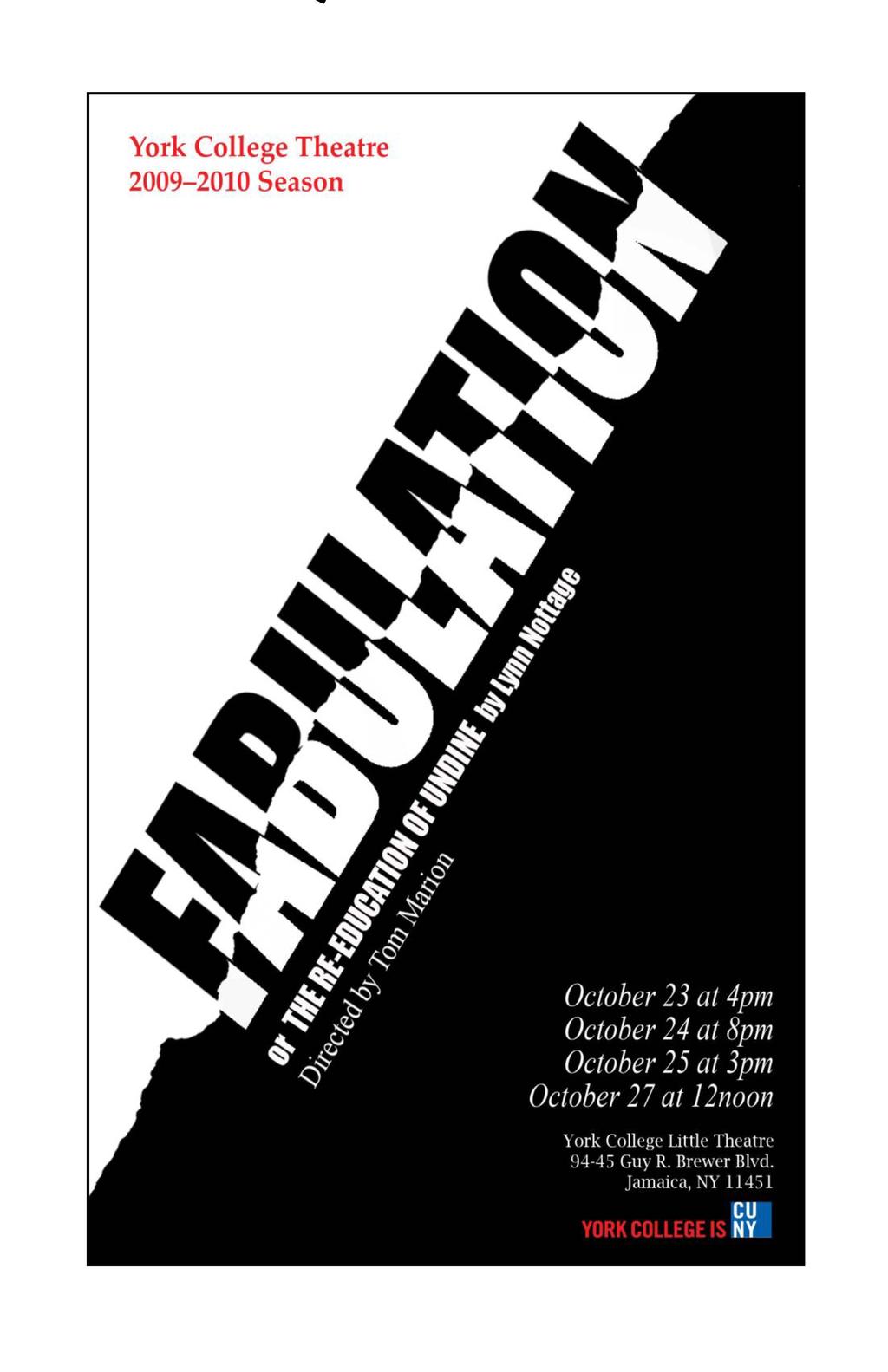 York College Theatre 2009-2010 Season October 23 al 4pm October 24 at 8pm October 25 at 3pm October