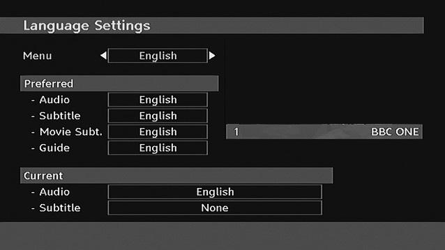 Menu: shows the language of the system Preferred These settings will be used if available. Otherwise the current settings will be used. Audio: by pressing or keys change the audio language.