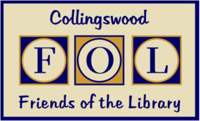 This newsletter is published by Collingswood Friends of the Library President Anita Schoeffling Treasurer/Membership - Ann Woodcock Newsletter Contributors Dot Garabedian, Carissa Schanely, Anita