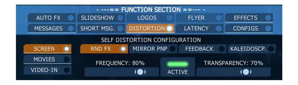 13. DISTORTION In the DISTORTION menu, you will find all kinds of filters to modify scenes. These are applied automatically by the system at repeated intervals. Only one effect is applied at a time.
