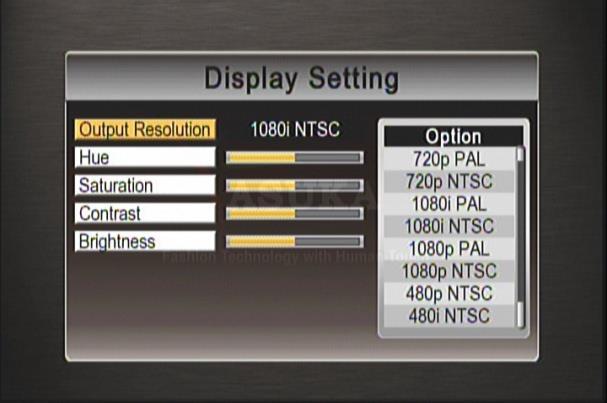III.1.9 Display Setting To set up and adjust the image with preference. 1. Press [CH ]/[CH ] buttons to highlight the item you want to adjust. 2.