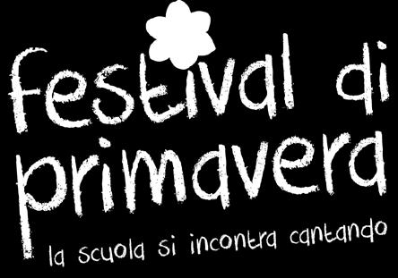The Festival di Primavera (literally spring festival ) is a flagship initiative of Feniarco, the Italian federation of choirs, and is organised in collaboration with the Association of Choirs of