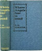 MODERNISMS 91. Forster (E.M.) Where Angels Fear to Tread. Edinburgh & London: Blackwood, 1905, FIRST EDITION, pp.