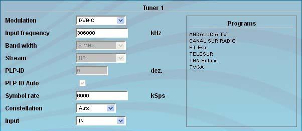 Tuner x Tuner (1... 8), on which the settings are done Modulation selection: DVB-T, DVB-T2, DVB-C Input frequency input in khz, frequency range: 42000.