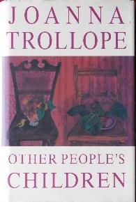 Other People's Children Joanna Trollope 747536724 2017 10 Signed.