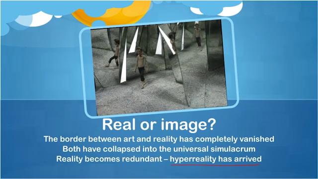 real and representing there your situation, but it was also possible to engage with a reality by marking at absence of a basic reality and in the final stage which is also the contemporary stage we