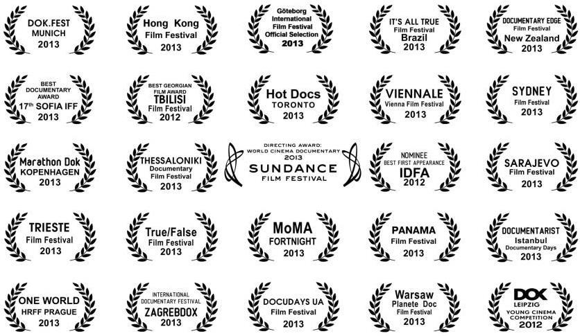 SELECTED FILM FESTIVALS AND AWARDS Best Director Award, International Documentary Sundance Film Festival 2013, USA Filmmakers Award Hot Docs 2013, Canada Official Selection, MoMA Documentary