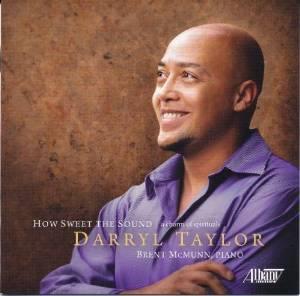 Hayes Darryl Taylor, Countertenor How Sweet the Sound (2011) Albany TROY1244 Songs by Betty Jackson King, Harry T.