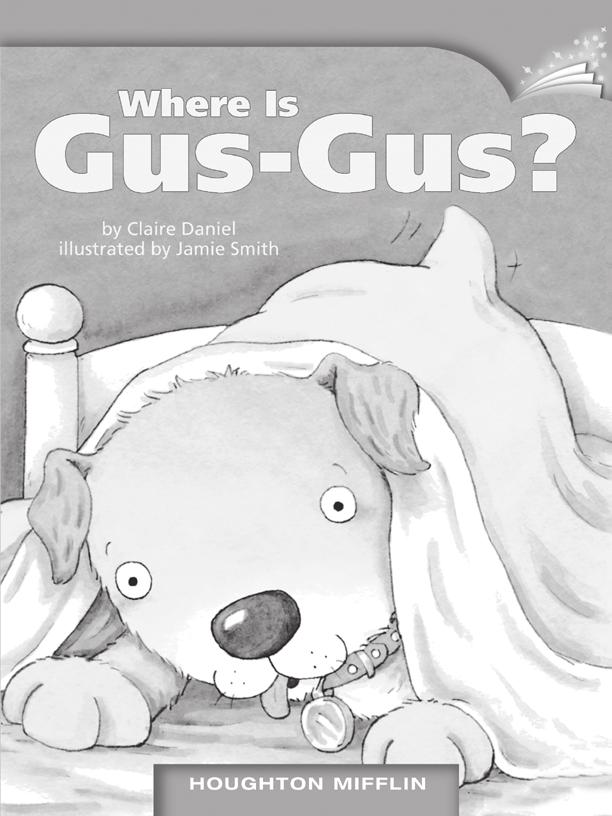 LESSON 5 TEACHER S GUIDE Where Is Gus-Gus?