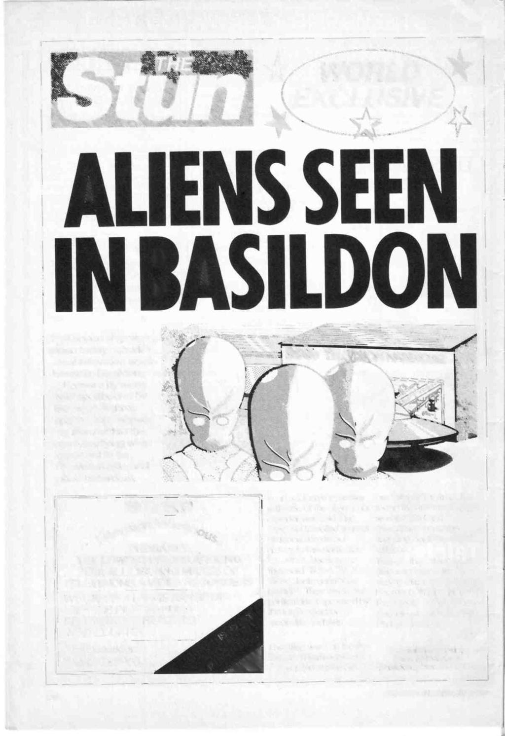 4tEXTZVE ALIENS SEEN IN BASILDON A space ship was seen today outside a local television ware house in Basildon.
