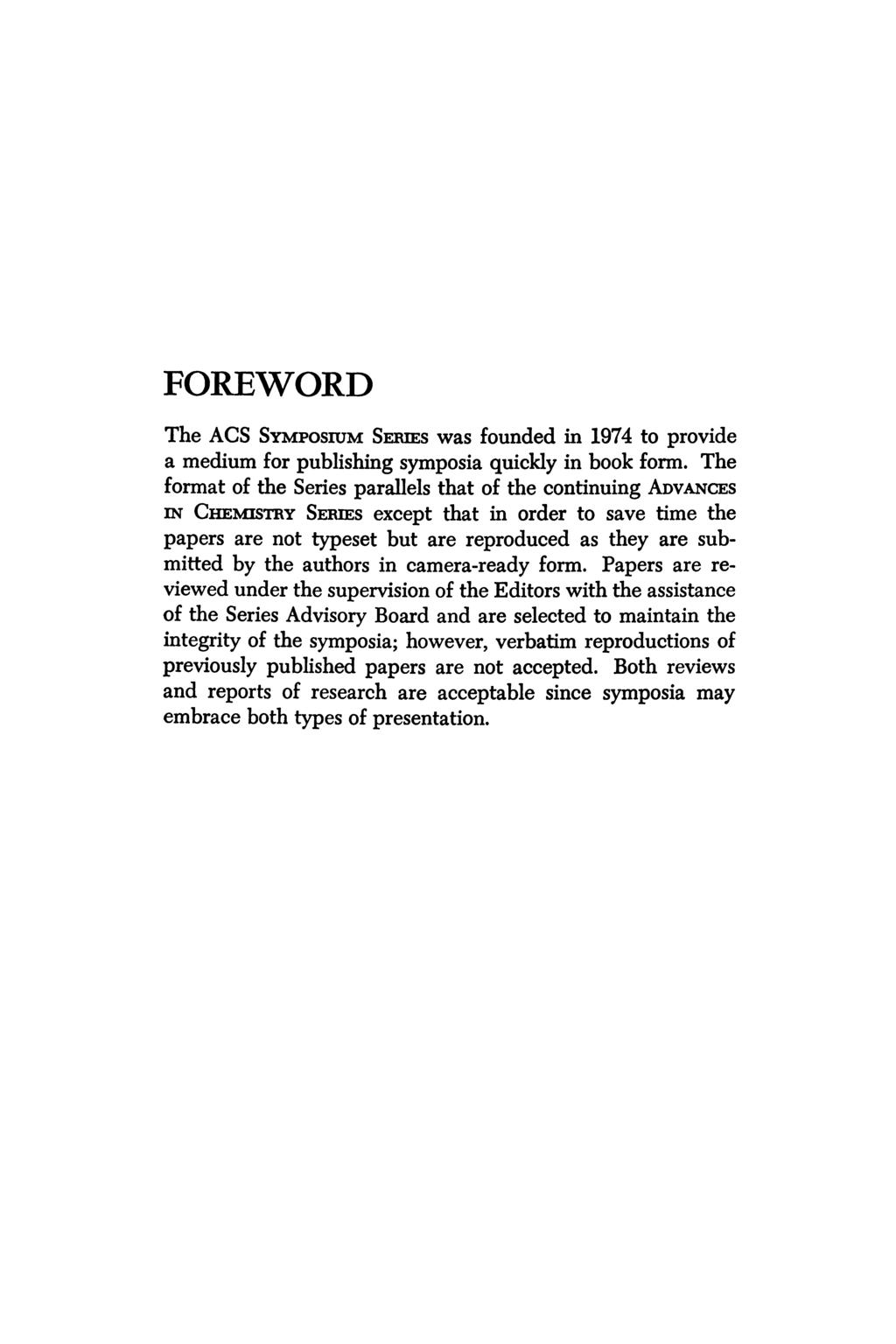 FOREWORD The ACS SYMPOSIUM SERIES was founded in 1974 to provide a medium for publishing symposia quickly in book form.