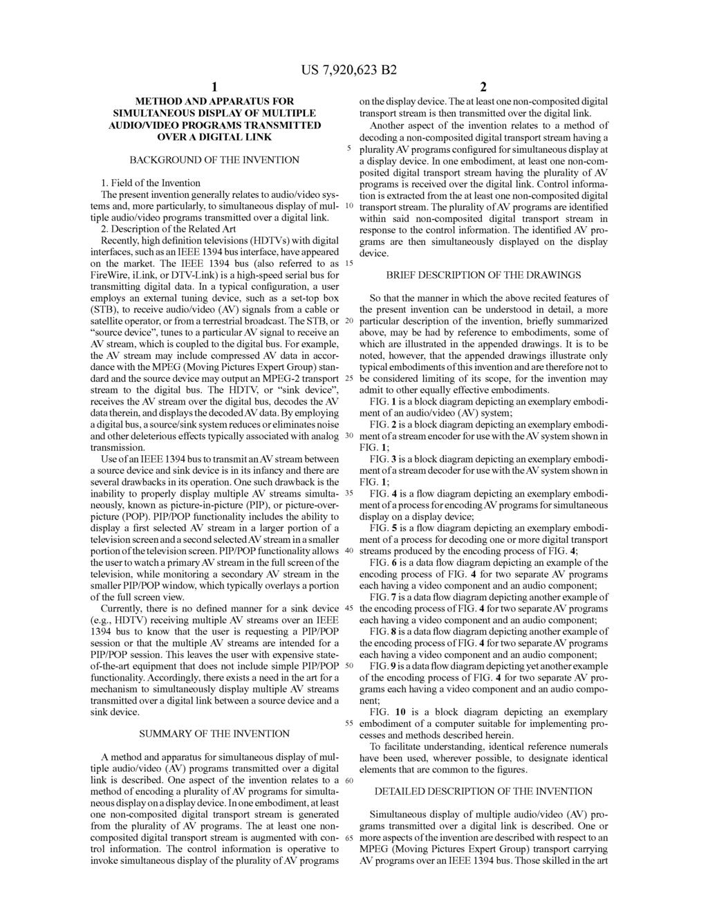 Page 6 of 11 1 METHOD AND APPARATUS FOR SIMULTANEOUS DISPLAY OF MULTIPLE AUDIO/VIDEO PROGRAMS TRANSMITTED OVER A DIGITAL LINK BACKGROUND OF THE INVENTION 1.