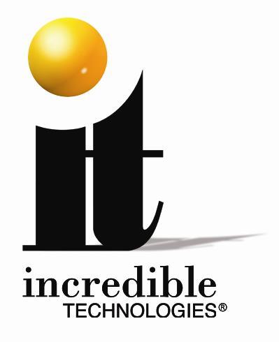 Incredible Technologies, Inc. 200 Corporate Woods Parkway Vernon Hills, IL 60061 Phone (847) 870-7027 (800) 262-0323 http://amusement.itsgames.com 2014 Incredible Technologies, Inc.
