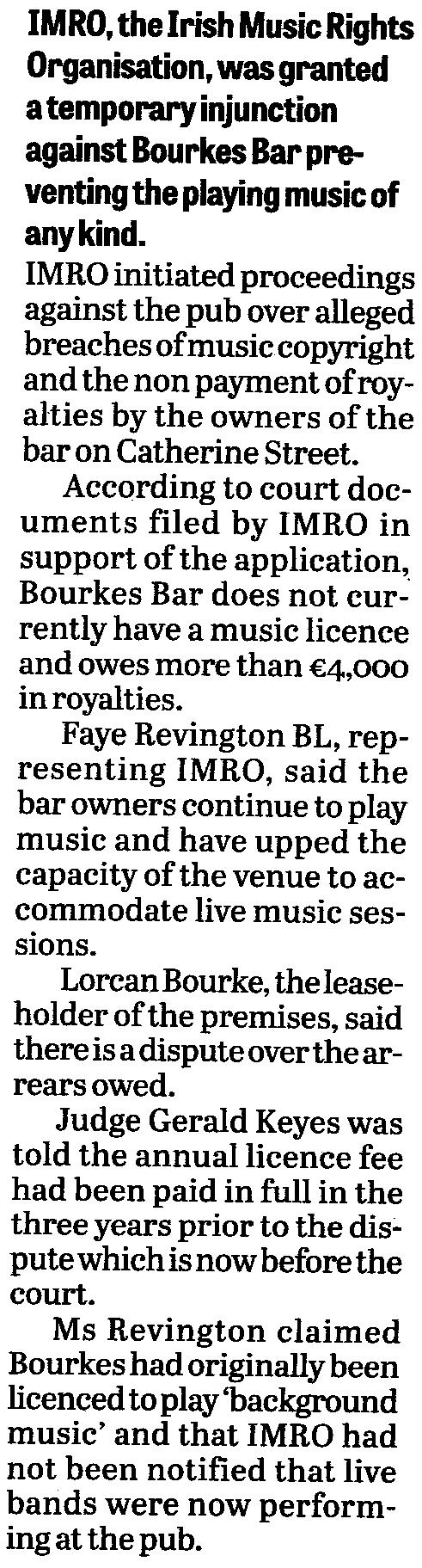 According to court documents filed by IMRO in support of the application, Bourkes Bar does not currently have a music licence and owes more