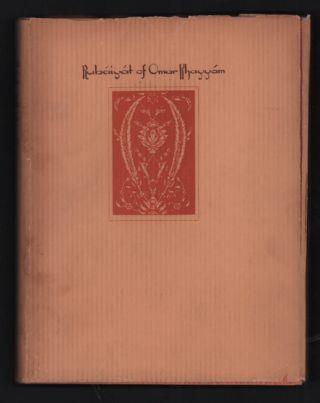 9. Khayyam, Omar; Willy Pogany. Rubaiyat of Omar Khayyam: The First and Fourth Renderings in English Verse by Edward Fitzgerald (in a dust jacket). New York: Thomas Y. Crowell Company, No date. 171pp.