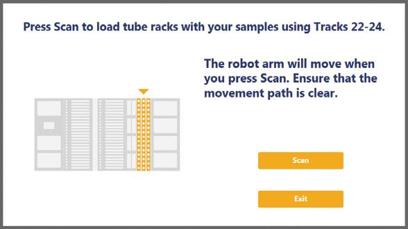 Tubes as Input Labware When selecting tubes as an input labware type, the interface will prompt the user to scan bar codes on three tube racks at Tracks 22 24 (Figure 8).