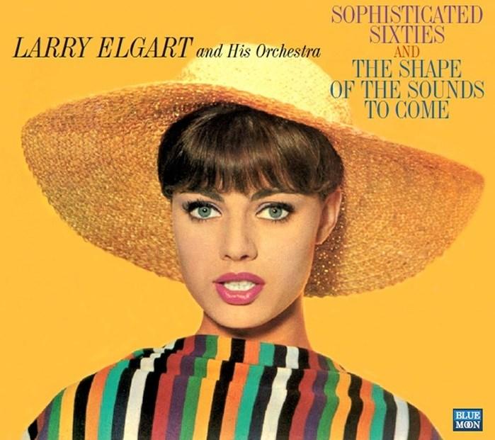 REVIEWS AND PREVIEWS COMPACT DISCS OF THE MONTH Larry Elgart and His Orchestra Sophisticated Sixties / The Shape Of The Sounds To Come Blue Moon (Sp) BMCD 881 A very nice job, produced for CD by