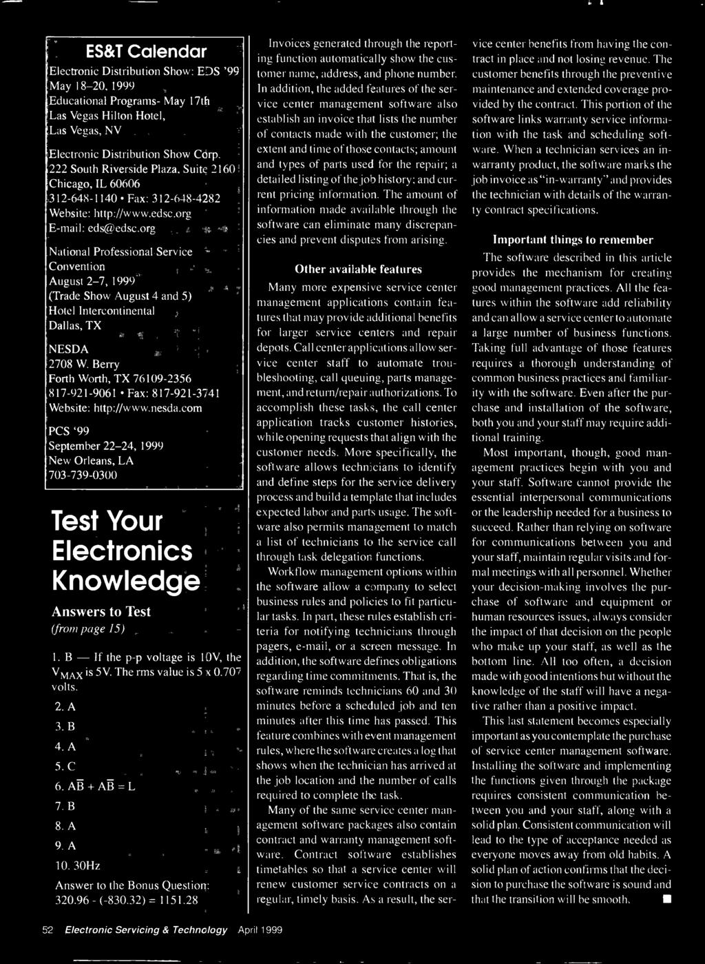 com PCS '99 September 22-24, 1999 New Orleans, LA 703-739-0300 Test Your Electronics Knowledge Answers to Test (from page 15) 1. B - f the p -p voltage is 10V, the VMAxis5V. The rms value is5x0.