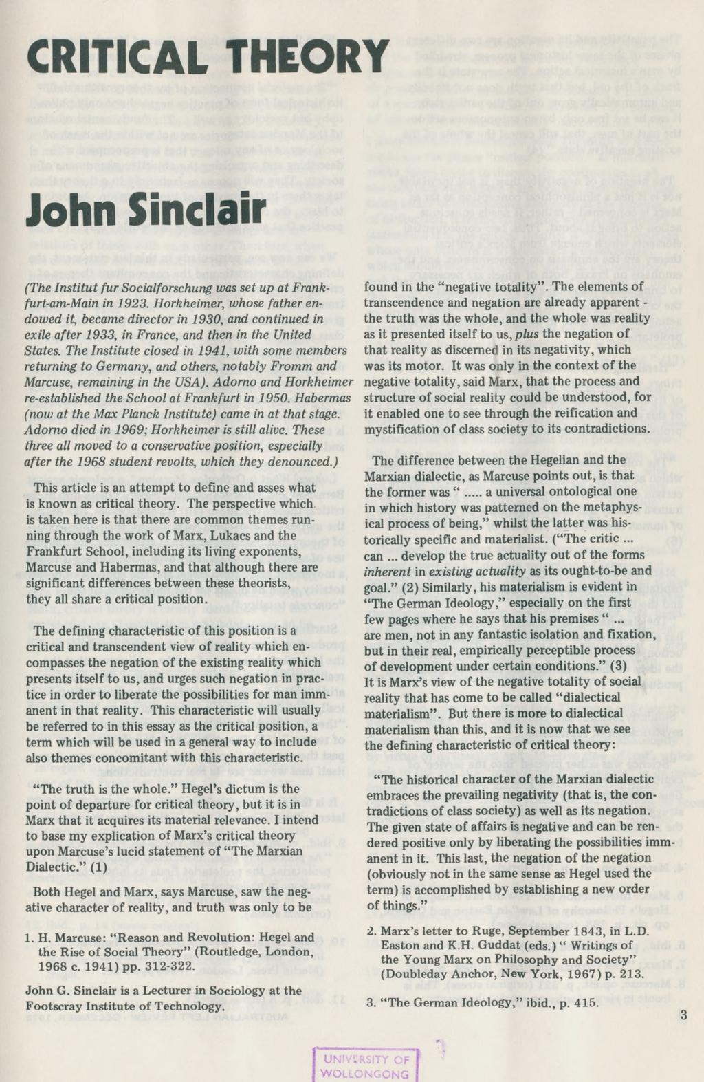 I UNIVERSITY OF [ I W O LLO N G O N G I CRITICAL THEORY John Sinclair (The Institut fur Socialforschung was set up at Frankfurt-am-Main in 1923.