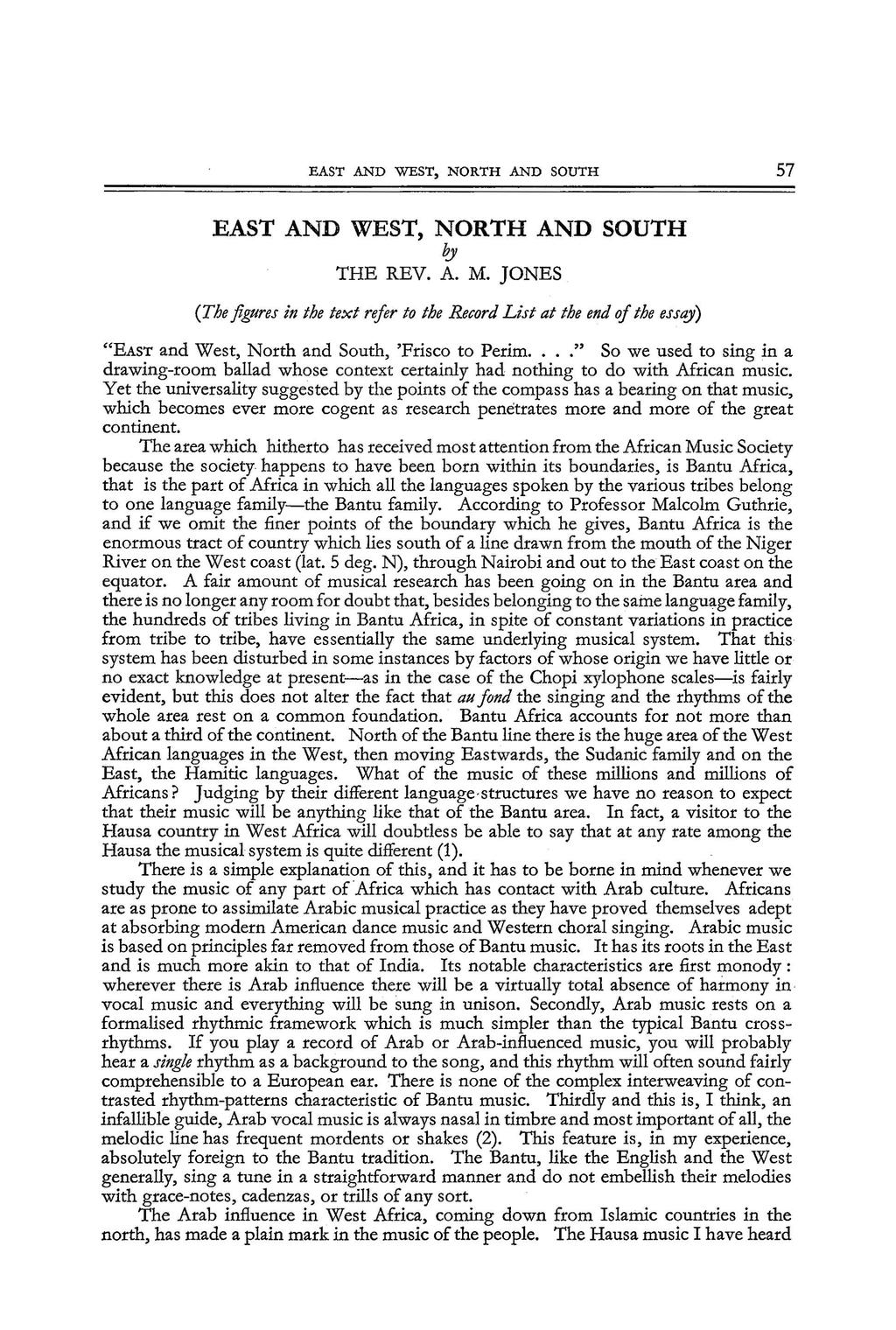 EAST AND WEST, NORTH AND SOUTH 57 EAST AND WEST, NORTH AND SOUTH by THE REV. A.M. JONES (The figures in the text refer to the Record List at the end of the ess'!