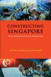 4 PREVIOUSLY ANNOUNCED Constructing Singapore Elitism, Ethnicity and the Nation-Building