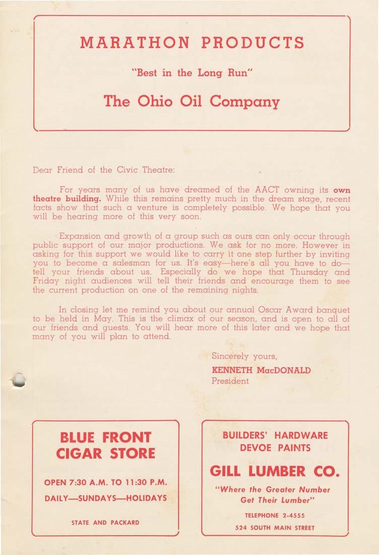 MARATHON PRODUCTS "Best in the Long Run" The Ohio Oil Company Dear Friend of the Civic Theatre: For years many of us have dreamed of the AACT owning its own theatre building.
